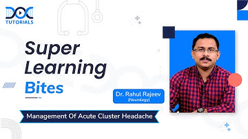 Neurology - Management of Acute Cluster Headache | Dr. Rahul Rajeev | Super Learning Bites