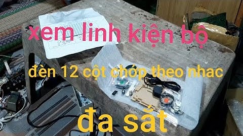 .xem  bộ  đèn  tự ráp  nháy  theo nhạc  12cột mua trên  shop  có  những  gì