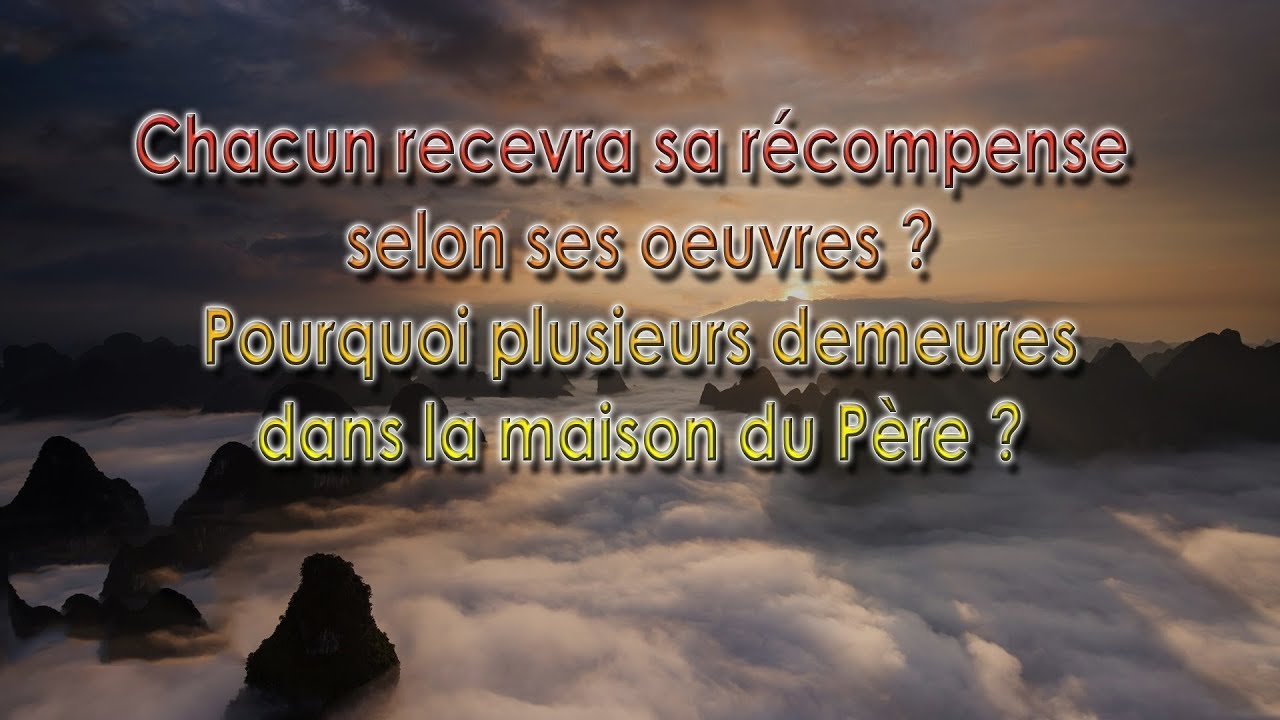 Chacun recevra sa récompense selon ses oeuvres