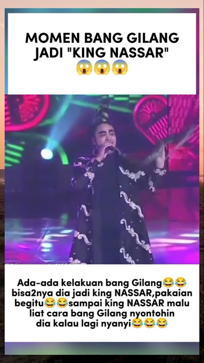 BANG GILANG BECOMES KING NASSAR #gilangdirga #nasar #da7 #indosiar #dangdut