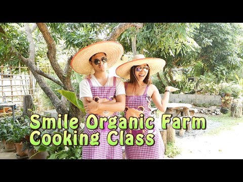 Thailand VLOG 6 Part 1: Smile Organic Farm Cooking School