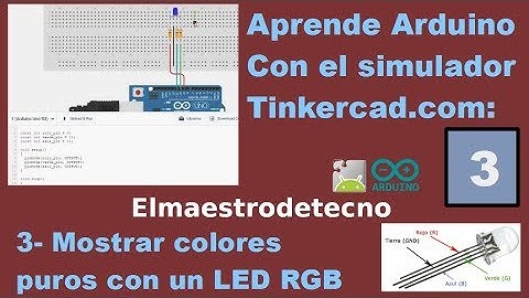3 Mostrar colores puros con un LED RGB- Aprende Arduino con Tinkercad.com