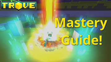 [Trove] Mastery Guide(Tutorial)! Fastest Way to Get Mastery Points! UPDATED