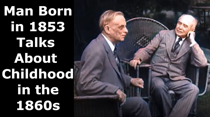 Man Born in 1853 Talks About Childhood in the 1860s- Enhanced Video & Audio [60 fps]