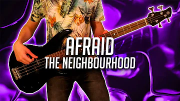 Afraid | The Neighbourhood | Bass Cover (With Tabs)
