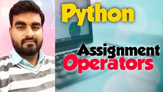 Assignment Operator  in Python