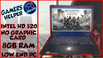 Assassins Creed Unity In Low End PC (Intel HD 520) 8GB Ram (Core i5 6th Gen) No Graphics Card 💥👍