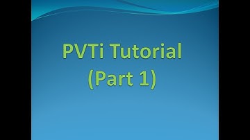 PVTi Tutorial (Part 1)