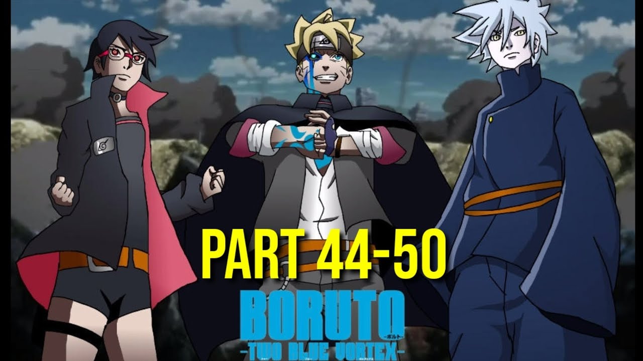 BORUTO TWO BLUE VORTEX | part 44-50 - YouTube
