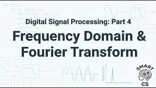 Frequency Domain & Fourier Transform