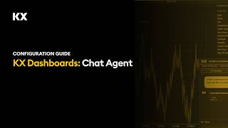 KX Dashboards: Chat Agent Configuration Guide