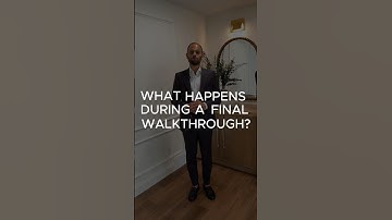 WHAT HAPPENS DURING A FINAL WALKTHROUGH?