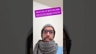 Abertura de Mercado Mini #LULA #CORRUPÇÃO #VORCARO #TRUMP #ELEIÇÕES 19/06/26