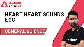 Heart, Heart Sounds, ECG | General Science For UPSC CAPF AC 2020