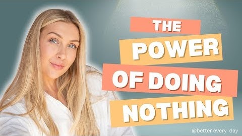 The Power of Doing Nothing | How Rest Boosts Success & Creativity