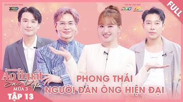 Ảo Thuật Sắc Đẹp M3 Tập 13: Chí Thiện "KHUYÊN" vợ chồng Xìn - Ri, Nam Trung và Hoàng Ku "TRANH CÃI"