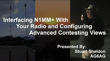 Interfacing N1MM+ With Your Radio and Configuring Advanced Contesting Views