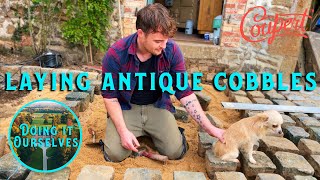 Laying Antique Cobbles - Doing It Ourselves