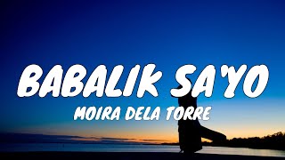 Moira Dela Torre - Babalik Sa'yo (Lyrics) From 2 Good 2 Be True