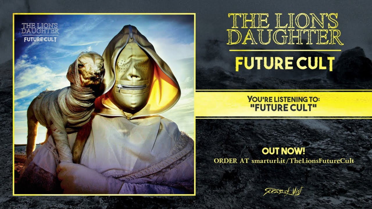 Watch The Lion's Daughter - Future Cult (2018) Full album on YouTube Watch The Lion's Daughter - Future Cult (2018) Full album on YouTube