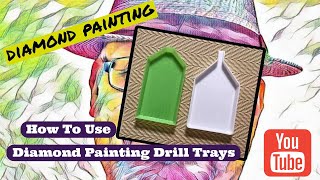 Beginners Guide To Diamond Painting Drill Trays!