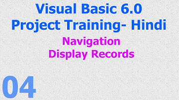 04 - Visual Basic 6.0 Project Training - Display Records - Recordset Navigation