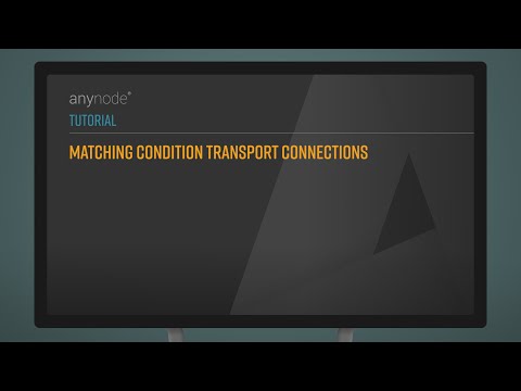 Tutorial Matching Condition Transport Connections