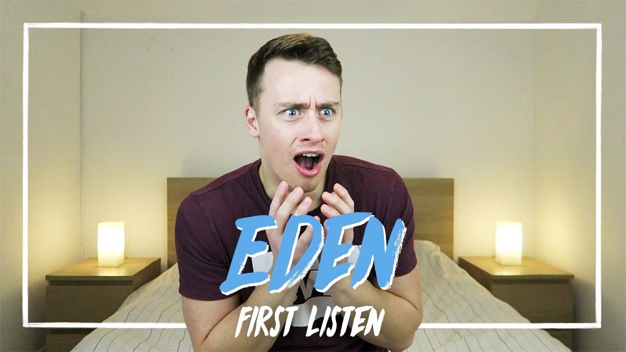 Listening to EDEN for the FIRST TIME | Reaction