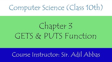 Class 10th | Learn Computer Science | Chapter 3 | GETS & PUTS Function in Urdu