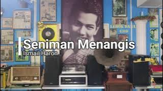 Ismail Haron - Seniman Menangis