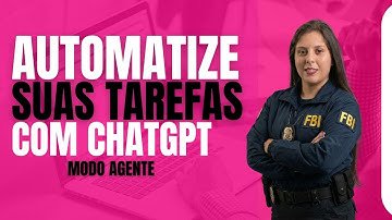 🔥 ChatGPT Modo Agente: A Nova Forma de Automatizar Qualquer Tarefa!