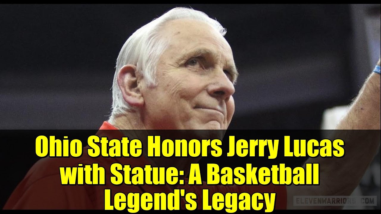 Ohio State Honors Jerry Lucas with Statue: A Basketball Legend's Legacy