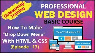 How To Make “Drop Down Menu” With HTML & CSS (Episode - 17) || Cloud Technology BD