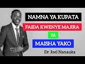 Jinsi Ya Kupata Faida Kwenye Majira Ya Maisha Yako Na Dr Joel Nanauka
