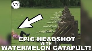 EPIC HEADSHOT WITH WATERMELON CATAPULT! || ViralYesterday
