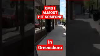 Omg I Almost Hit A Lady In Greensboro Nc
