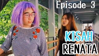 Kisah Renata - Episode 3 (Short Movie)