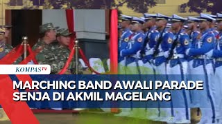 [FULL] Momen Marching Band Buka Parade Senja Kabinet Merah Putih Prabowo di Akmil Magelang