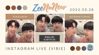 【ENG/RUS/POR SUBS】2022.03.28 ZeeNuNew IG Live (Vibie Crashed)