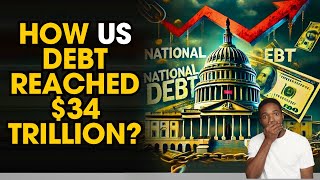 How US Debt Reached $34 Trillion? | Can the USA Default ?