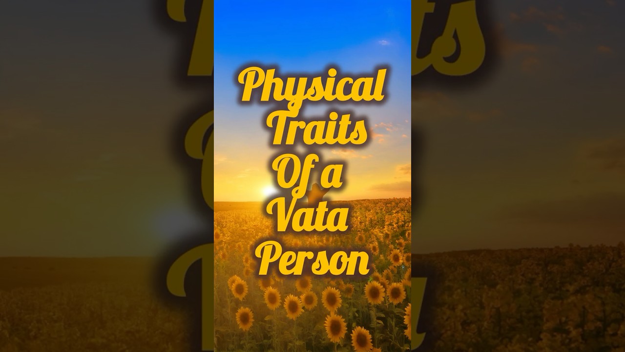 Physical appearance Vata person 