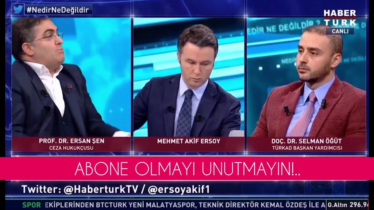 Prof. Dr. Ersan Şen - Doç. Dr. Selman Öğüt Tartışması ...