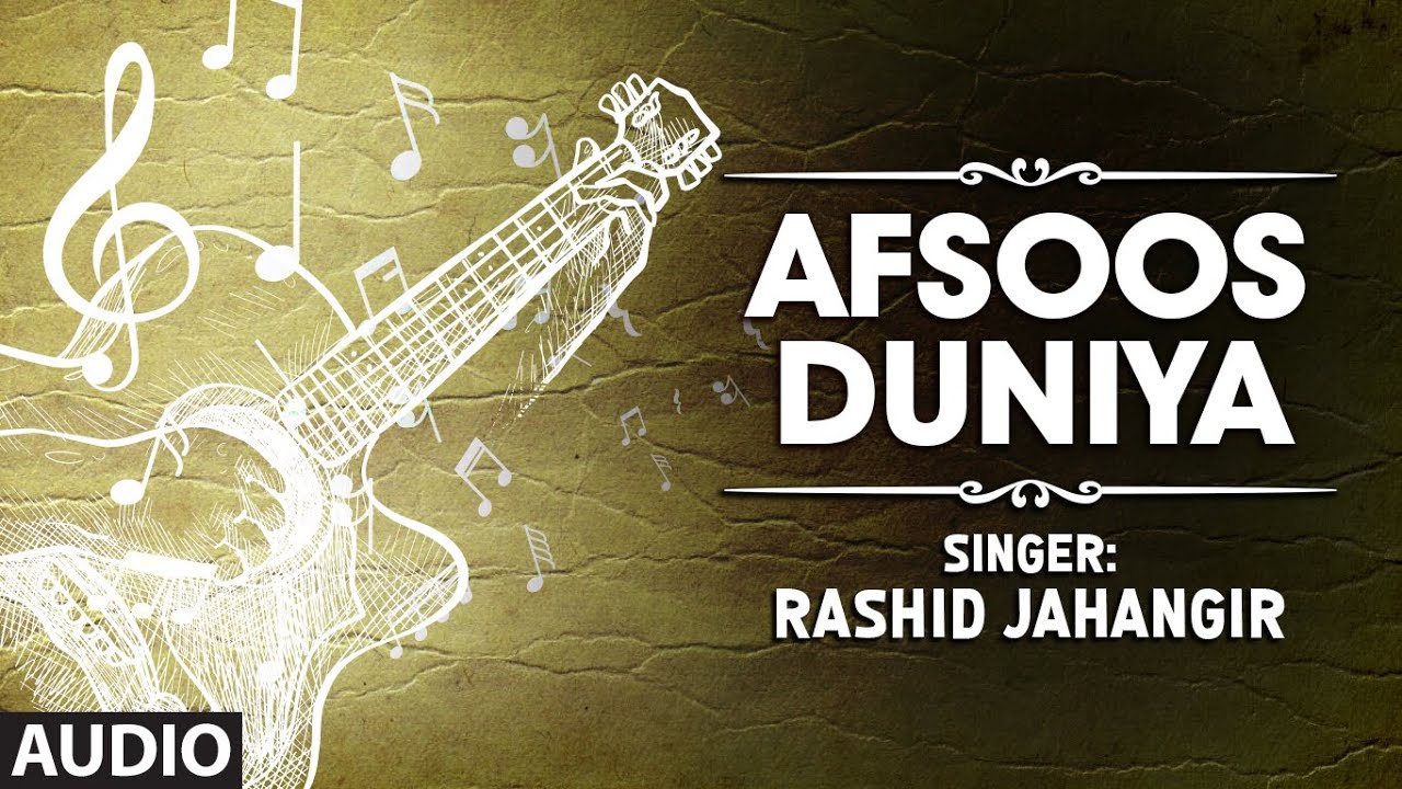 Afsoos Duniya Full HD Songs  T Series Kashmiri  Gulam Hassan Sofi