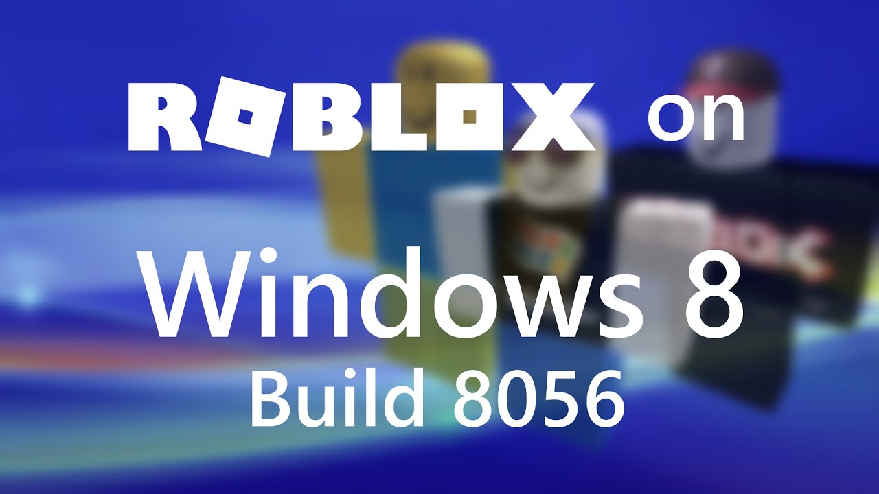 ROBLOX on Windows 8 Build 8056 - YouTube
