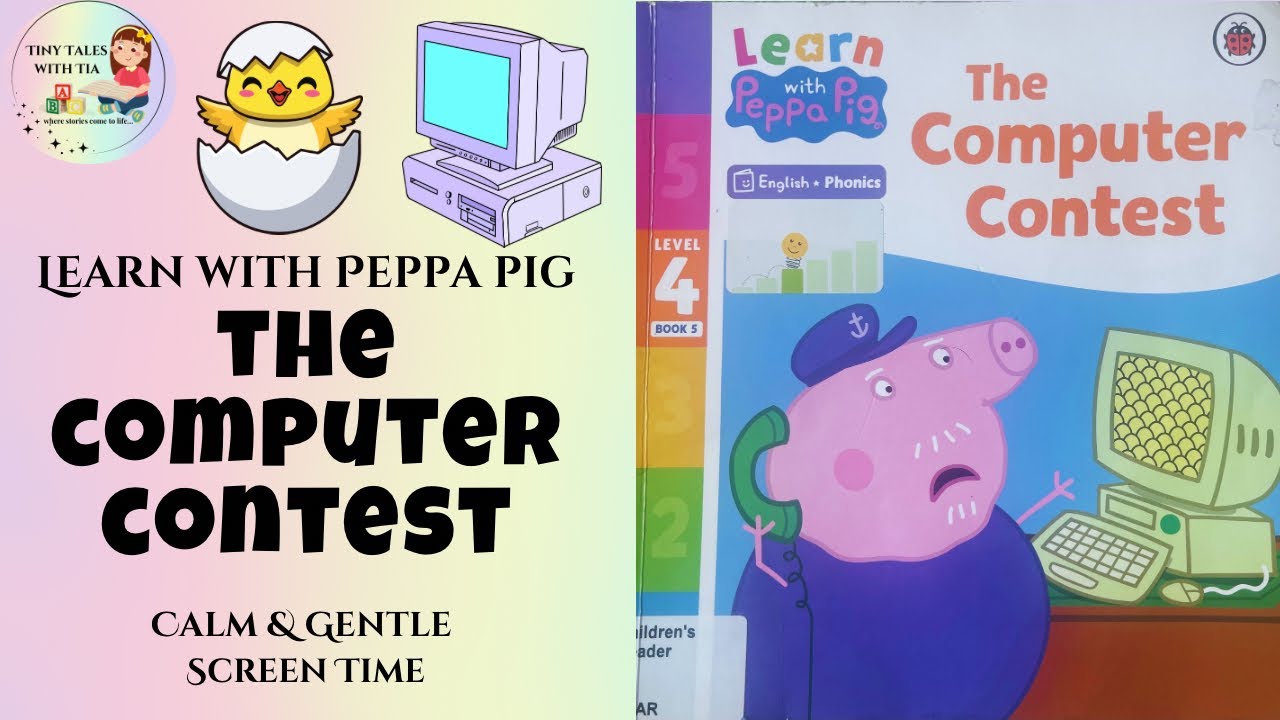 Learn with Peppa Pig | The Computer Contest 🖥️🐷 | Kids Educational Story Read Aloud