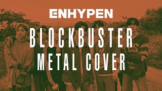 ENHYPEN feat. YEONJUN - BLOCKBUSTER METAL COVER