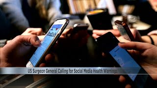 US surgeon general calling for social media health warnings