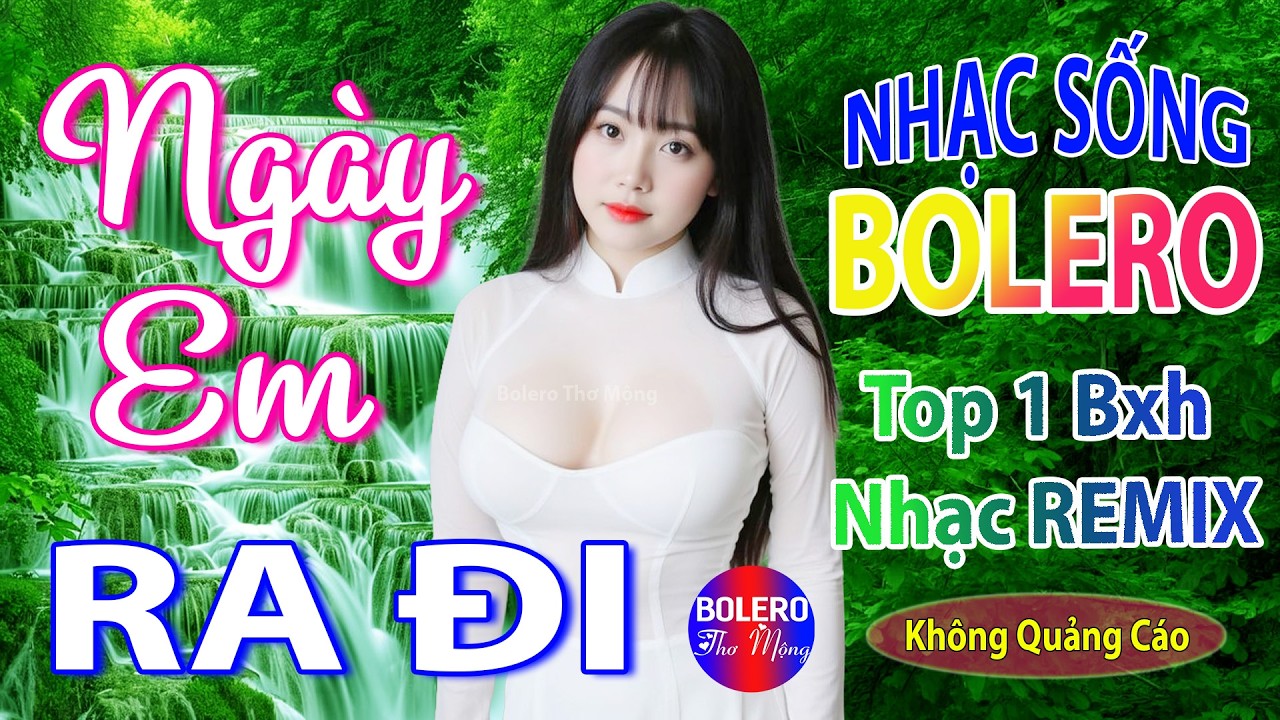 NGÀY EM RA ĐI REMIX ➤ LK Nhạc Sống Thôn Quê Siêu Người Mẫu Nóng Bỏng 2026 Remix, Phê CỰC KỲ HAY