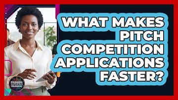 What Makes Pitch Competition Applications Faster? - Founders Supporting Founders