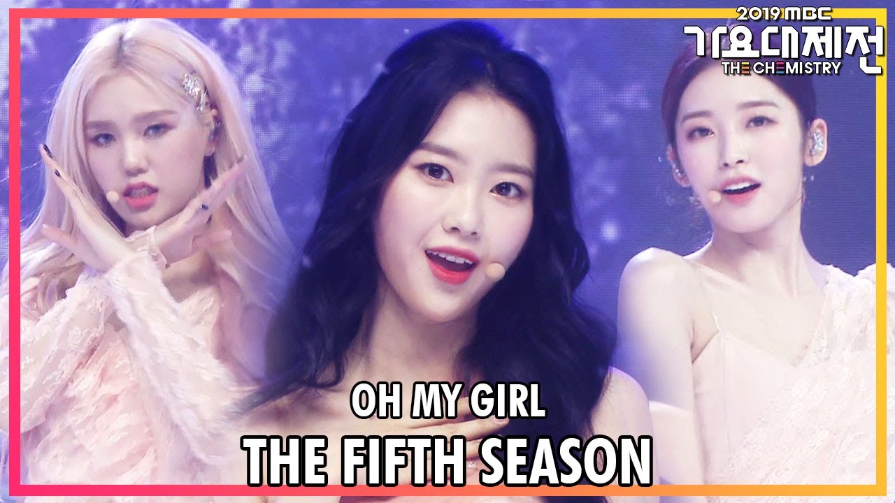 [2019 MBC 가요대제전:The Live] 오마이걸 - 다섯 번째 계절(OH MY GIRL - The fifth season)